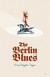 The Berlin Blues -- Bok 9780889225817