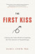 The First Kiss -- Bok 9780648267010