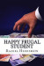 Happy Frugal Student -- Bok 9781494835743