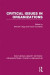 Critical Issues in Organizations (RLE: Organizations) -- Bok 9781135931612