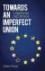 Towards an Imperfect Union -- Bok 9781442270633