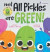 Not All Pickles Are Green! -- Bok 9781960320872