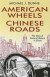 American Wheels, Chinese Roads -- Bok 9780470828618