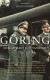 Göring : mellan makt och vansinne -- Bok 9789186597870