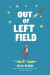 Out of Left Field -- Bok 9780425288610