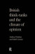 British Think-Tanks And The Climate Of Opinion -- Bok 9781138166479