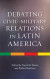 Debating Civil-Military Relations in Latin America -- Bok 9781845195915