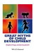 Great Myths of Child Development -- Bok 9781118521229
