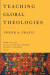 Teaching Global Theologies -- Bok 9781481302869
