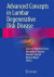 Advanced Concepts in Lumbar Degenerative Disk Disease -- Bok 9783662477557