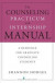 Counseling Practicum and Internship Manual -- Bok 9780826118332
