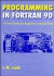 Programming in Fortran 90 -- Bok 9780471941859