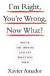 I'm Right, You're Wrong, Now What?: Break the Impasse and Get What You Need -- Bok 9781401303464