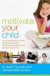 Motivate Your Child -- Bok 9780529100733