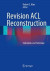 Revision ACL Reconstruction -- Bok 9781461407669