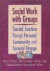 Social Work with Groups -- Bok 9780789018151