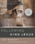 Following King Jesus -- Bok 9780310106005