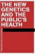 The New Genetics and The Public's Health -- Bok 9780415221429