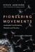 Pioneering Movements  Leadership That Multiplies Disciples and Churches -- Bok 9780830844418