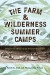 The Farm & Wilderness Summer Camps -- Bok 9781978836648