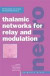 Thalamic Networks for Relay and Modulation -- Bok 9781483163505