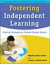 Fostering Independent Learning -- Bok 9781593854515