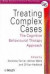 Treating Complex Cases -- Bok 9780471978398