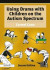 Using Drama with Children on the Autism Spectrum -- Bok 9780429767630