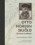 Otto Nordenskjöld genom kameran : forskningsresorna i bilder -- Bok 9789189021433