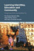 Learning Identities, Education and Community -- Bok 9781107625211
