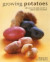 Growing Potatoes -- Bok 9780754831556
