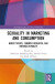 Sexuality in Marketing and Consumption -- Bok 9781032593999