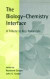 The Biology - Chemistry Interface -- Bok 9780824771164