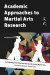 Academic Approaches to Martial Arts Research -- Bok 9781977677242