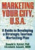 Marketing Your City, U.S.A. -- Bok 9780789005922