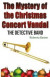 The Mystery of the Christmas Concert Vandal -- Bok 9781542459396