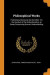 Philosophical Works -- Bok 9780341934615