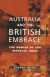 Australia And The British Embrace -- Bok 9780522849998