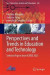 Perspectives and Trends in Education and Technology -- Bok 9789811650628