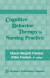 Cognitive Behavior Therapy in Nursing Practice -- Bok 9780826127075