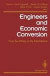 Engineers and Economic Conversion -- Bok 9780387941592