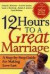 12 Hours to a Great Marriage -- Bok 9780787968007