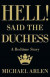 Hell! Said the Duchess -- Bok 9781939140524
