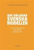 Den hållbara svenska modellen : innovationskraft, förnyelse och effektivitet -- Bok 9789186949181