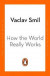 How the World Really Works -- Bok 9780241989678
