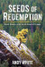 Seeds of Redemption -- Bok 9781725294981