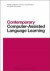 Contemporary Computer-Assisted Language Learning -- Bok 9781472586070