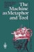 The Machine as Metaphor and Tool -- Bok 9783642777134