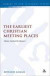 The Earliest Christian Meeting Places -- Bok 9780567282576