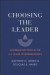 Choosing the Leader -- Bok 9780300240795